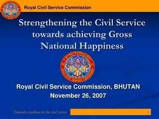 Royal Civil Service Commission, BHUTAN November 26, 2007