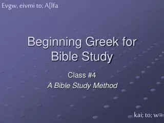 Beginning Greek for Bible Study