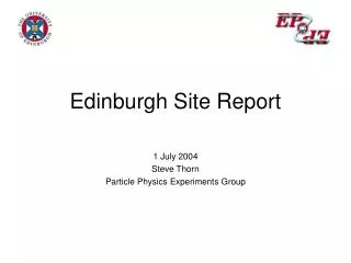 Edinburgh Site Report