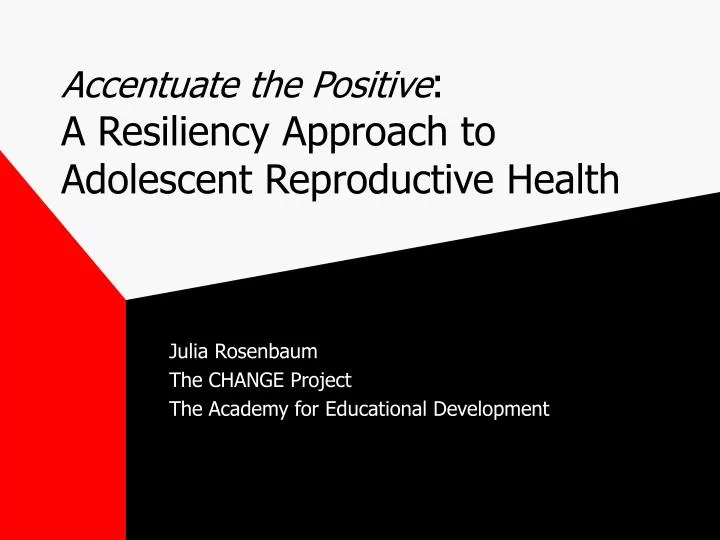 accentuate the positive a resiliency approach to adolescent reproductive health