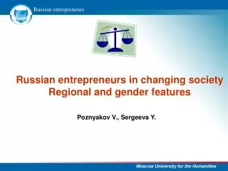 Russian entrepreneurs in changing society Regional and gender features