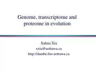 Genome, transcriptome and proteome in evolution