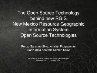 Renzo Sanchez-Silva, Analyst Programmer Earth Data Analysis Center, UNM