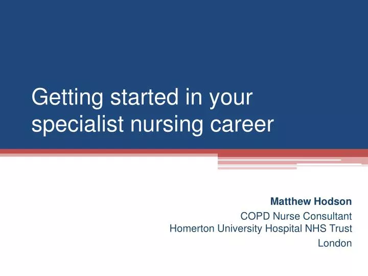 getting started in your specialist nursing career