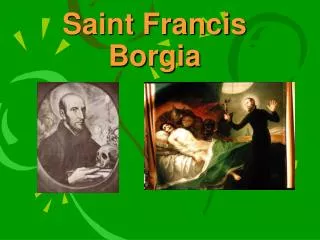 Saint Francis Borgia