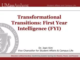 Transformational Transitions: First Year Intelligence (FYI)