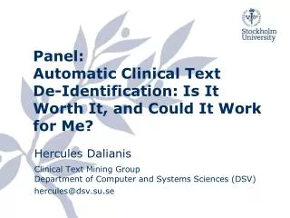Panel: Automatic Clinical Text De-Identification: Is It Worth It, and Could It Work for Me?