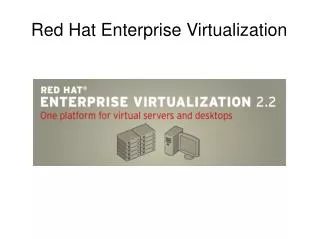 Red Hat Enterprise Virtualization
