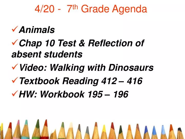 4 20 7 th grade agenda