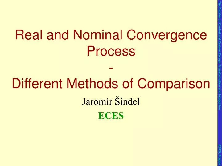 real and nominal convergence process different methods of comparison