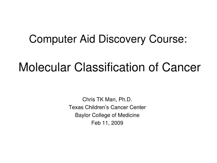 computer aid discovery course molecular classification of cancer