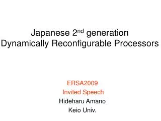 Japanese 2 nd generation Dynamically Reconfigurable Processors