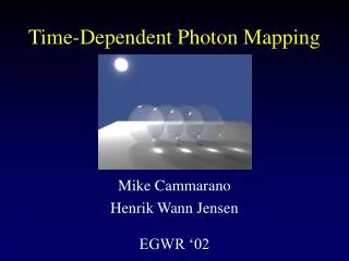 Time-Dependent Photon Mapping