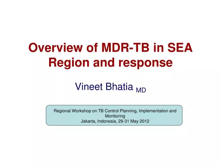 overview of mdr tb in sea region and response