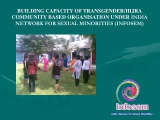 BUILDING CAPACITY OF TRANSGENDER/HIJRA COMMUNITY BASED ORGANISATION UNDER INDIA