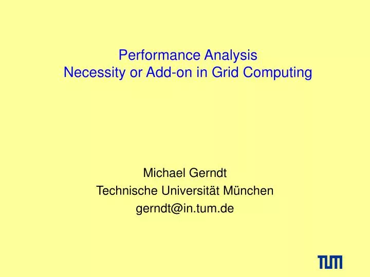 performance analysis necessity or add on in grid computing