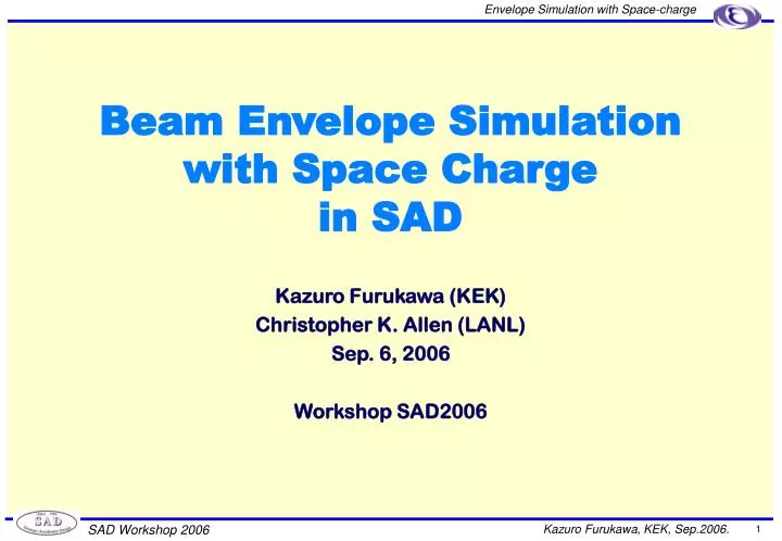 beam envelope simulation with space charge in sad