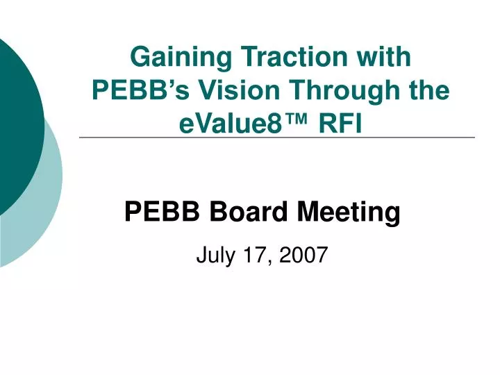 gaining traction with pebb s vision through the evalue8 rfi