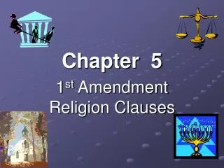Chapter 5 1 st Amendment Religion Clauses