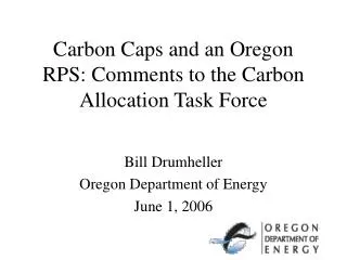 Carbon Caps and an Oregon RPS: Comments to the Carbon Allocation Task Force