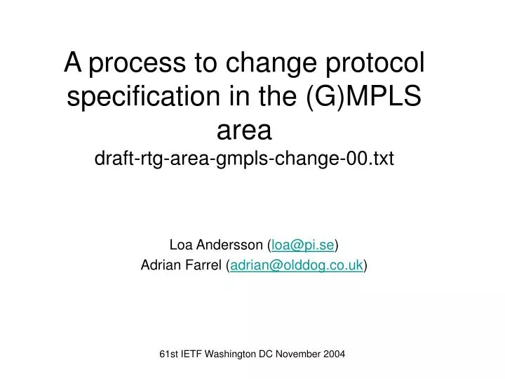 a process to change protocol specification in the g mpls area draft rtg area gmpls change 00 txt