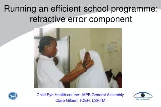 Running an efficient school programme: refractive error component
