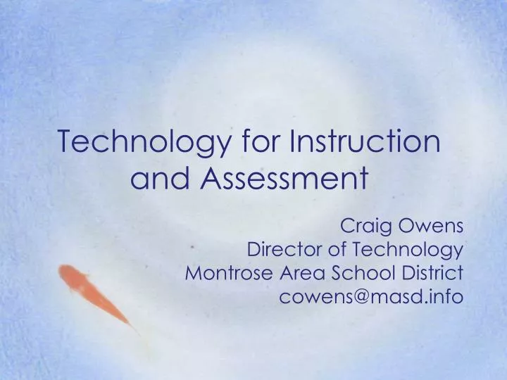 technology for instruction and assessment