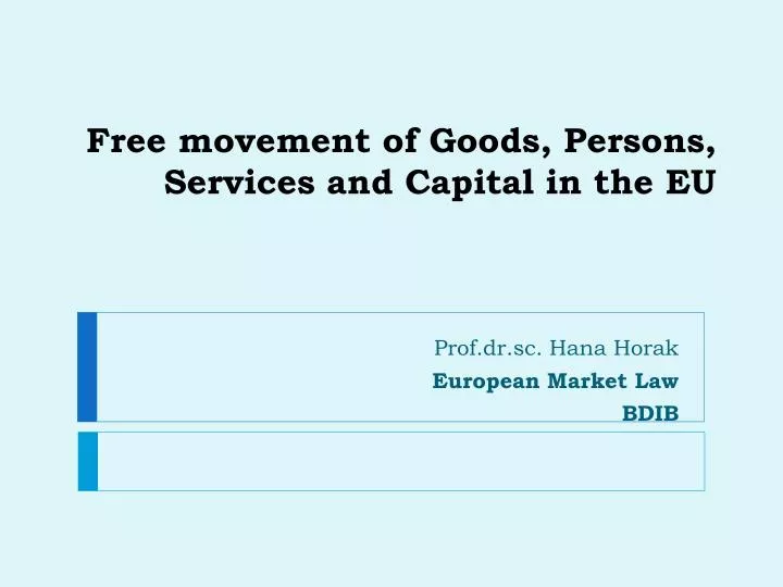 free movement of goods persons services and capital in the e u
