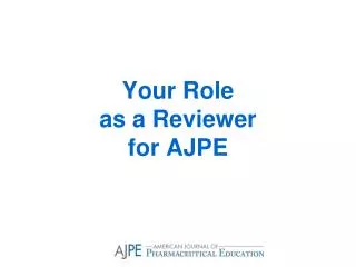 Your Role as a Reviewer for AJPE