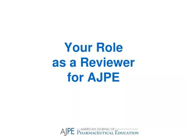 your role as a reviewer for ajpe