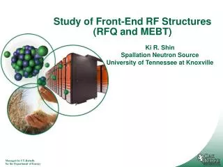 Study of Front-End RF Structures (RFQ and MEBT)