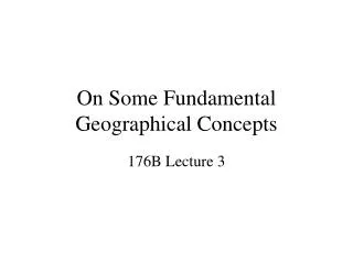 On Some Fundamental Geographical Concepts