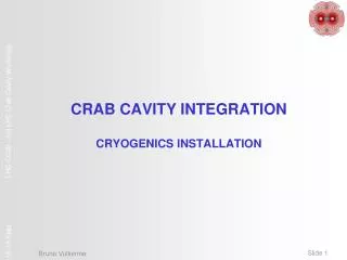 CRAB CAVITY INTEGRATION CRYOGENICS INSTALLATION