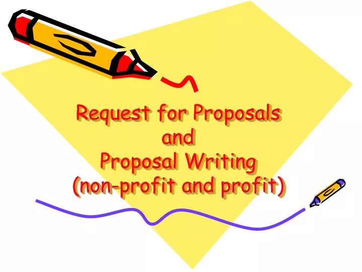 request for proposals and proposal writing non profit and profit