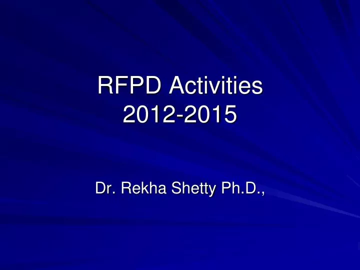 rfpd activities 2012 2015