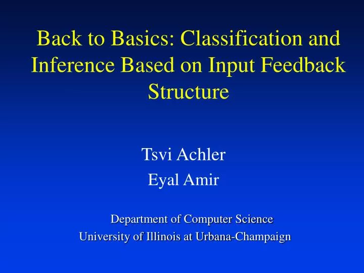 back to basics classification and inference based on input feedback structure