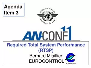 Required Total System Performance (RTSP) Bernard Miaillier EUROCONTROL