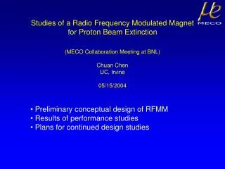 Preliminary conceptual design of RFMM Results of performance studies