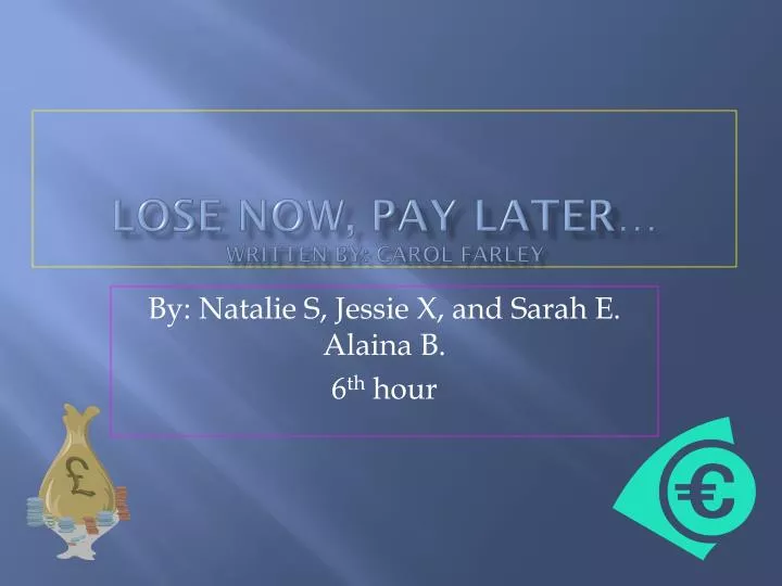 lose now pay later written by carol farley