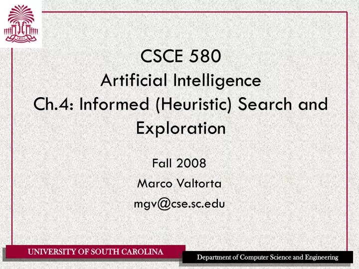 csce 580 artificial intelligence ch 4 informed heuristic search and exploration