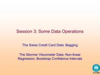 Session 3: Some Data Operations