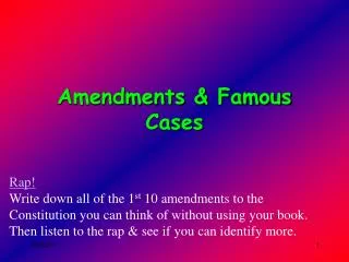 Amendments &amp; Famous Cases