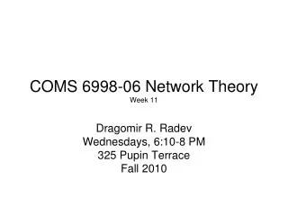COMS 6998-06 Network Theory Week 11