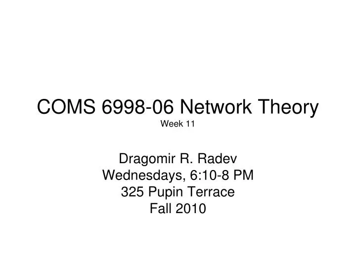 coms 6998 06 network theory week 11