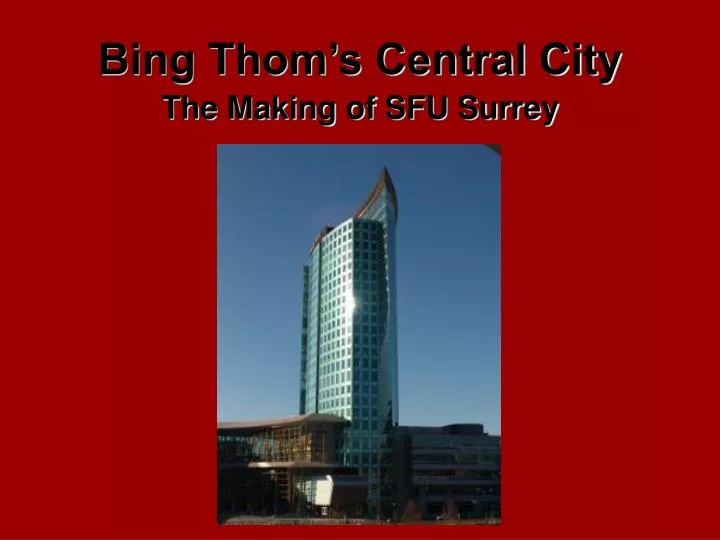 bing thom s central city