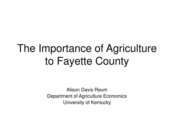 the importance of agriculture to fayette county