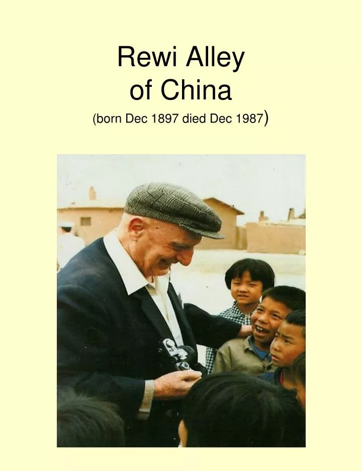 rewi alley of china born dec 1897 died dec 1987