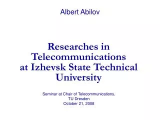 Researches in Telecommunications at Izhevsk State Technical University