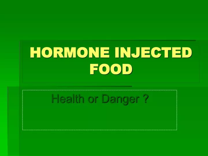 hormone injected food