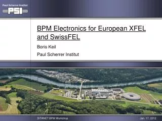 BPM Electronics for European XFEL and SwissFEL Boris Keil Paul Scherrer Institut